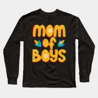 Mom of boys - mother's day special Long Sleeve T-Shirt